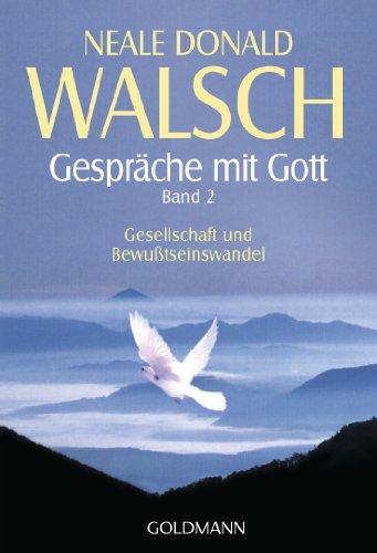 Gespräche mit Gott - Band 2: Gesellschaft und Bewußtseinswandel