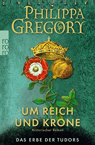 Um Reich und Krone (Das Erbe der Tudors, Band 2)