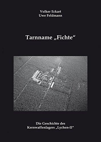 Tarnname "Fichte": Die Geschichte des Kernwaffenlagers "Lychen-II"