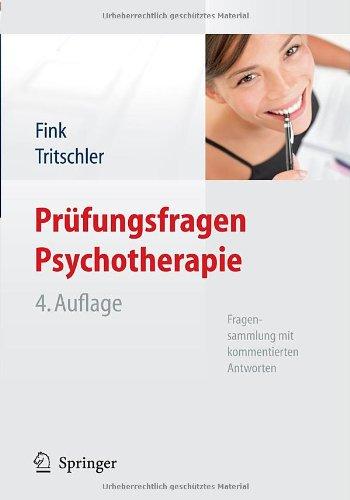 Prüfungsfragen Psychotherapie: Fragensammlung mit kommentierten Antworten