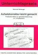 Aufsatzkorrektur-leicht-gemacht. 3./4. Jahrgangsstufe: Unterrichtspraxis. Praktische Hilfe zur gerechten Bewertung