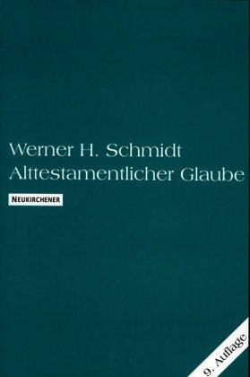 Alttestamentlicher Glaube in seiner Geschichte. ( Neukirchener Studienbücher, 6.)