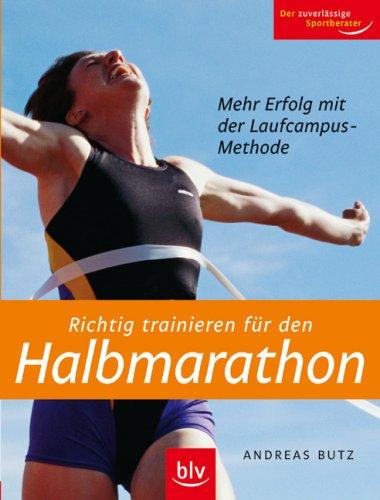 Richtig trainieren für den Halbmarathon: Mehr Erfolg mit der Laufcampus-Methode