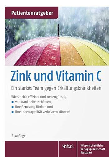 Zink und Vitamin C: Ein starkes Team gegen Erkältungskrankheiten. Patientenratgeber