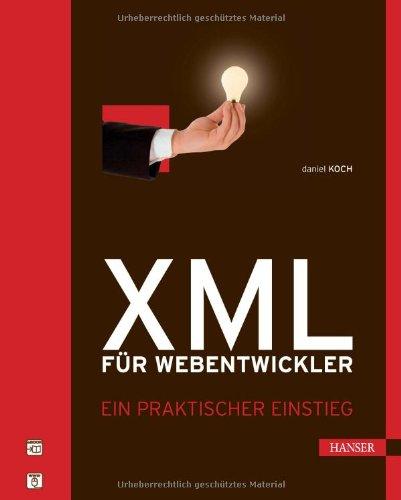 XML für Webentwickler. Ein praktischer Einstieg