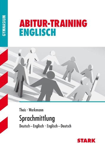 Abitur-Training Englisch / Sprachmittlung: Deutsch-Englisch · Englisch-Deutsch