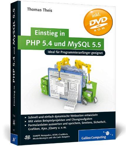 Einstieg in PHP 5.4 und MySQL 5.5: Für Programmieranfänger geeignet (Galileo Computing)