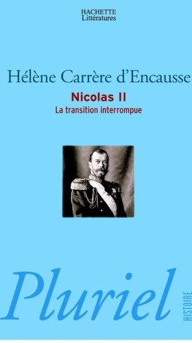 Nicolas II : la transition interrompue : une biographie politique