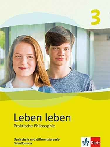 Leben leben 3. Ausgabe Nordrhein-Westfalen: Schülerband Klasse 9/10 (Leben leben. Ausgabe für Nordrhein-Westfalen ab 2017)