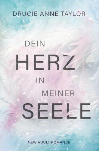 Dein Herz in meiner Seele: New Adult Romance