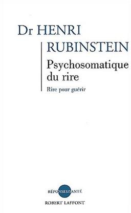 Psychosomatique du rire : rire pour guérir