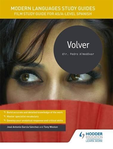 Modern Languages Study Guides: Volver: Film Study Guide for AS/A-level Spanish (Film and literature guides)