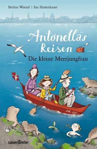 Antonellas Reisen. Die kleine Meerjungfrau