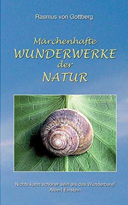 Märchenhafte Wunderwerke der Natur