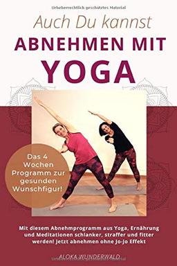 Auch Du kannst Abnehmen mit Yoga