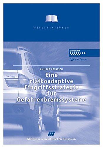 Eine risikoadaptive Eingriffsstrategie für Gefahrenbremssysteme (Lehrstuhl für Mechatronik)