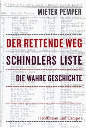 Der rettende Weg. Schindlers Liste - Die wahre Geschichte.