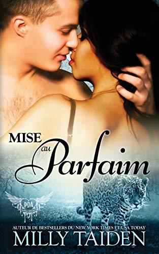 Mise Au Parfaim: Une Romance Paranormale (Agence de Rencontres Paranormales, Band 9)