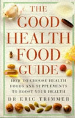 Good Health Food Guide