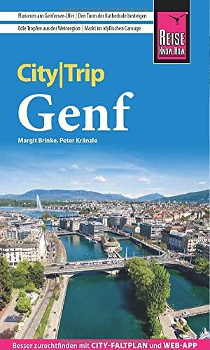 Reise Know-How CityTrip Genf: Reiseführer mit Stadtplan und kostenloser Web-App