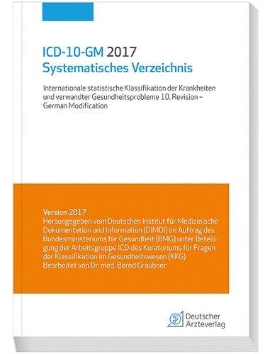 ICD-10-GM 2017 Systematisches Verzeichnis: Internationale statistische Klassifikationen der Krankheiten und verwandter Gesundheitsprobleme