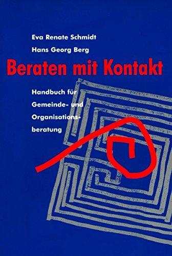 Beraten mit Kontakt: Handbuch für Gemeinde- und Organisationsberatung