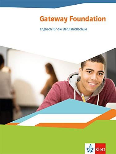 Gateway Foundation. Englisch für die Berufsfachschule: Schülerbuch