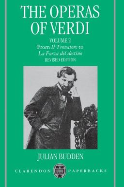 The Operas of Verdi: Volume 2: From Il Trovatore to La Forza del Destino