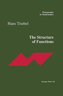 The Structure of Functions (Monographs in Mathematics, 97, Band 97)