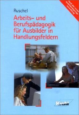 Arbeits- und Berufspädagogik für Ausbilder in Handlungsfeldern