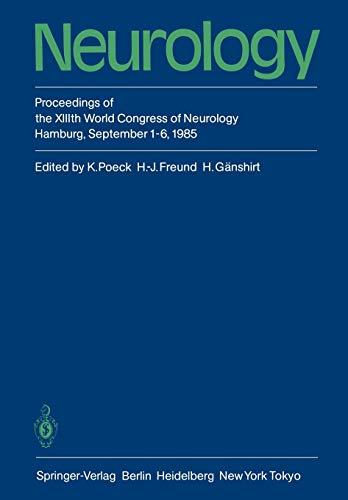 Neurology: Proceedings of the XIIIth World Congress of Neurology Hamburg, September 1-6, 1985