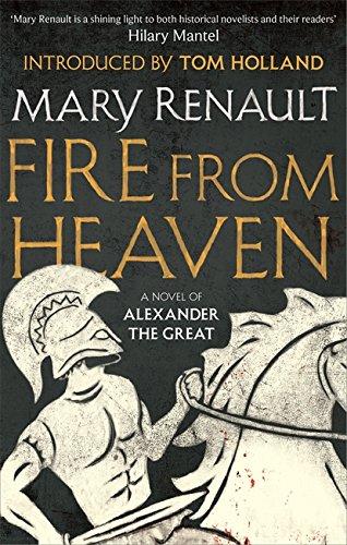 Fire from Heaven: A Novel of Alexander the Great: A Virago Modern Classic (Virago Modern Classics, Band 316)