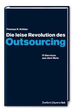 Die leise Revolution des Outsourcing: IT-Services aus dem Netz