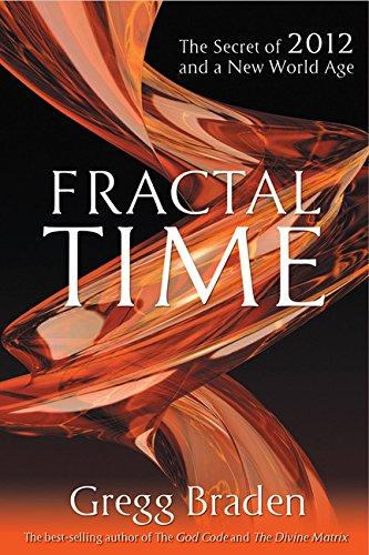 Fractal Time: The Secret of 2012 and a New World Age