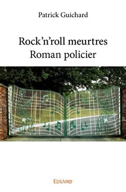 Rock'n'roll meurtres - Roman policier