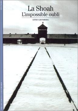 La Shoah : l'impossible oubli