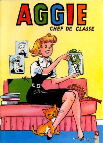 Aggie : la Cendrillon des temps modernes. Vol. 1. Aggie chef de classe