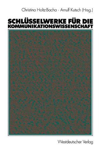 Schlüsselwerke für die Kommunikationswissenschaft