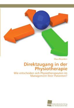 Direktzugang in der Physiotherapie: Wie entscheiden sich Physiotherapeuten im Management Ihrer Patienten?