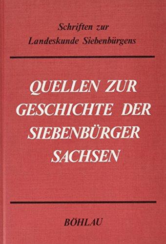 Quellen zur Geschichte der Siebenbürger Sachsen 1191-1975