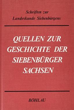 Quellen zur Geschichte der Siebenbürger Sachsen 1191-1975