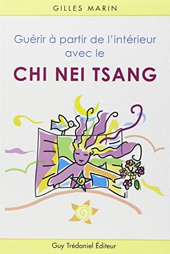 Guérir à partir de l'intérieur avec le chi nei tsang : application du Chi-Kung en soin abdominal