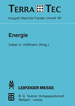 TerraTec '95, Kongreß West-Ost-Transfer Umwelt, Energie: TerraTec ’95 Kongreß West-Ost-Transfer Umwelt vom 1. bis 3. März 1995