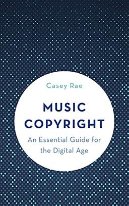 Music Copyright: An Essential Guide for the Digital Age