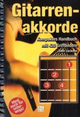 Gitarrenakkorde: Kompaktes Handbuch mit 420 Griffbildern