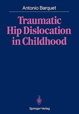 Traumatic Hip Dislocation in Childhood