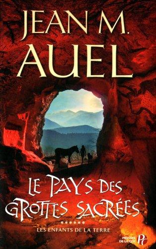 Les enfants de la Terre. Vol. 6. Le pays des grottes sacrées