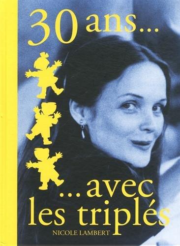 30 ans... avec les triplés