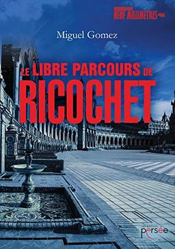 Le libre parcours de Ricochet