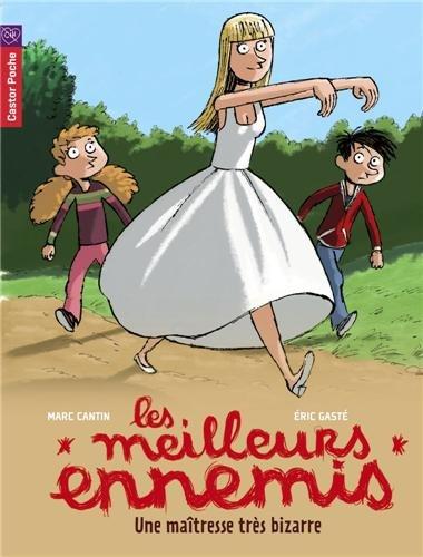 Les meilleurs ennemis. Vol. 9. Une maîtresse très bizarre